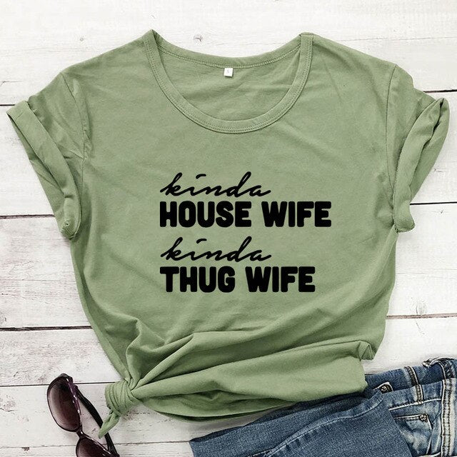 Kinda House Wife Kinda Thug Wife
